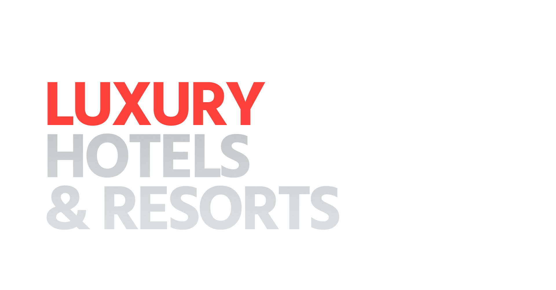 Luxury Hotels & Resorts