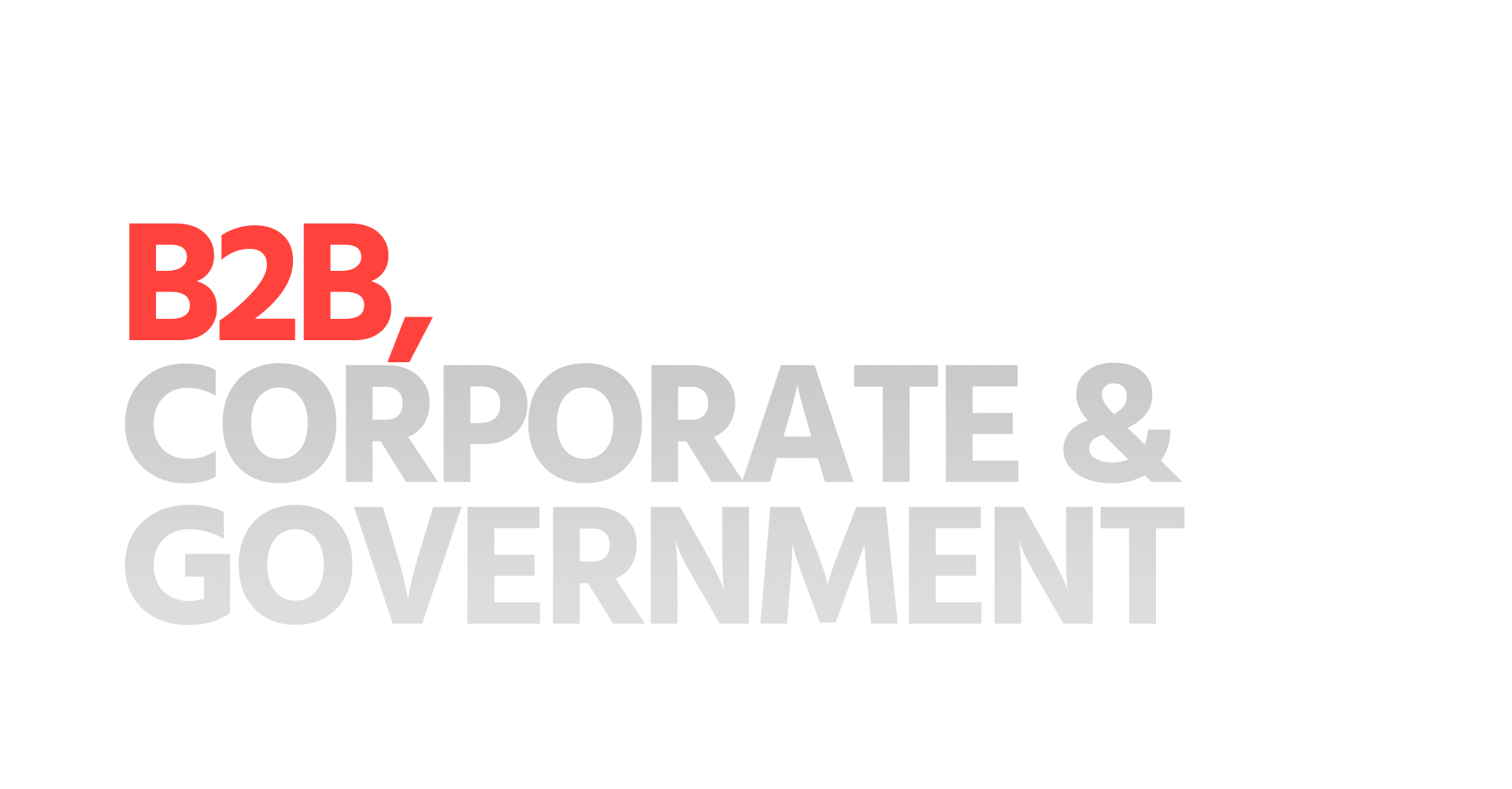 B2B, Corporate & Government